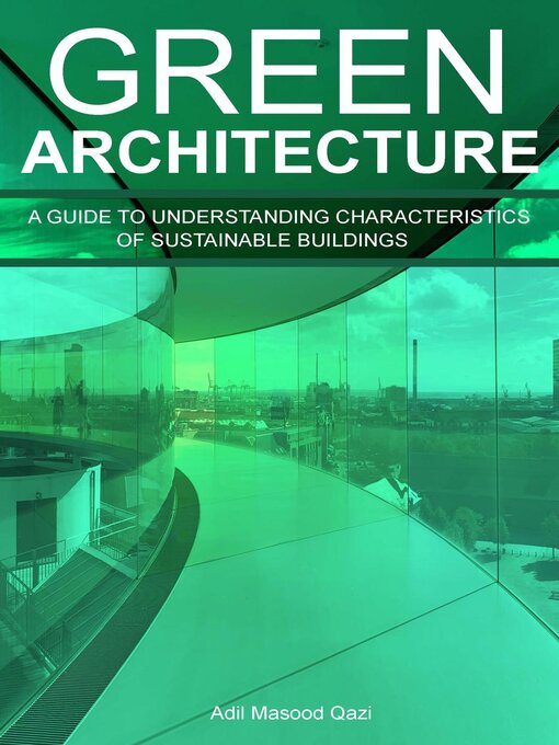 Title details for Green Architecture by Adil Masood Qazi - Available